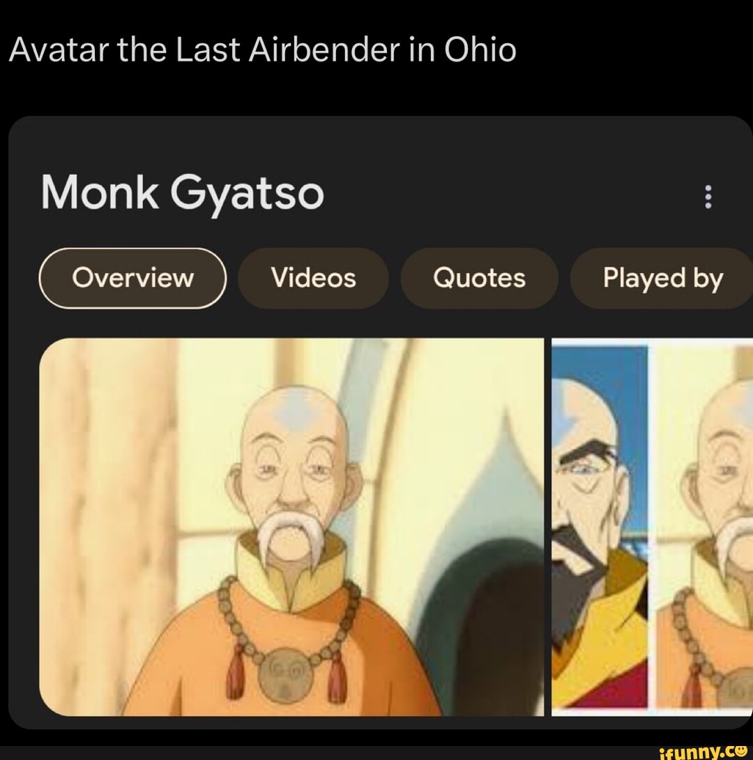 Avatar The Last Airbender In Ohio Monk Gyatso Videos Quotes Played By