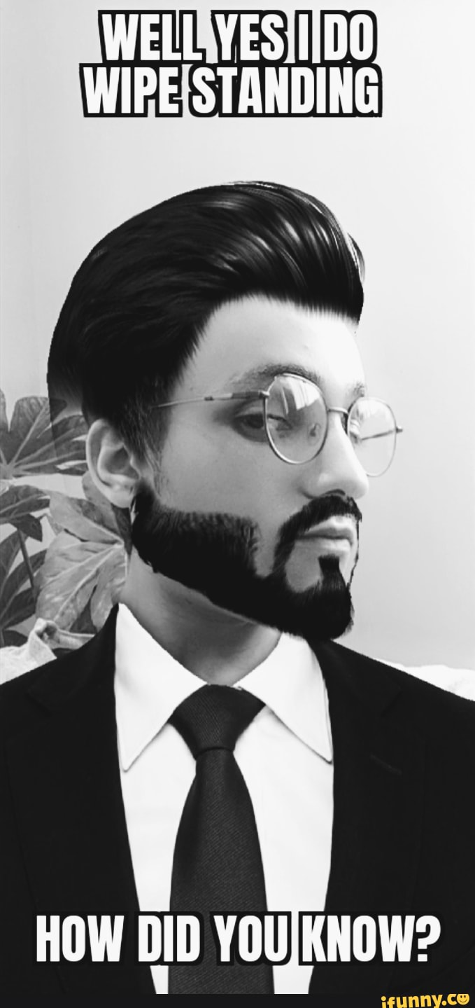 WIPE STANDING HOW DID YOU'KNOW? iFunny