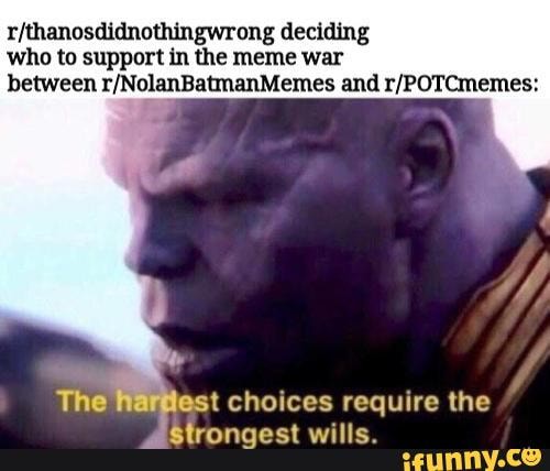 deciding who to support in the meme war between and