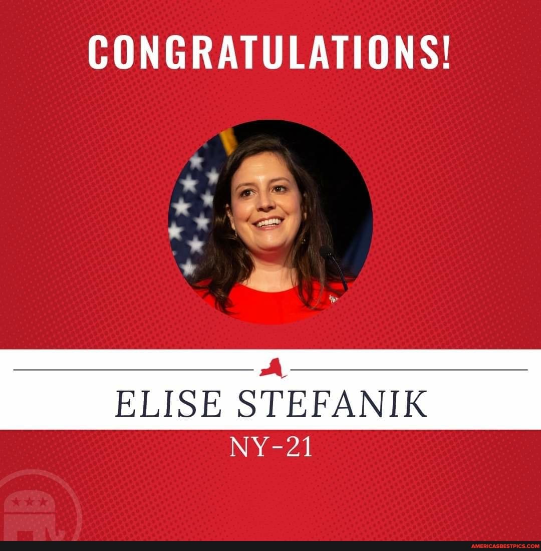 CONGRATULATIONS! ELISE STEFANIK NY-21 - America’s best pics and videos