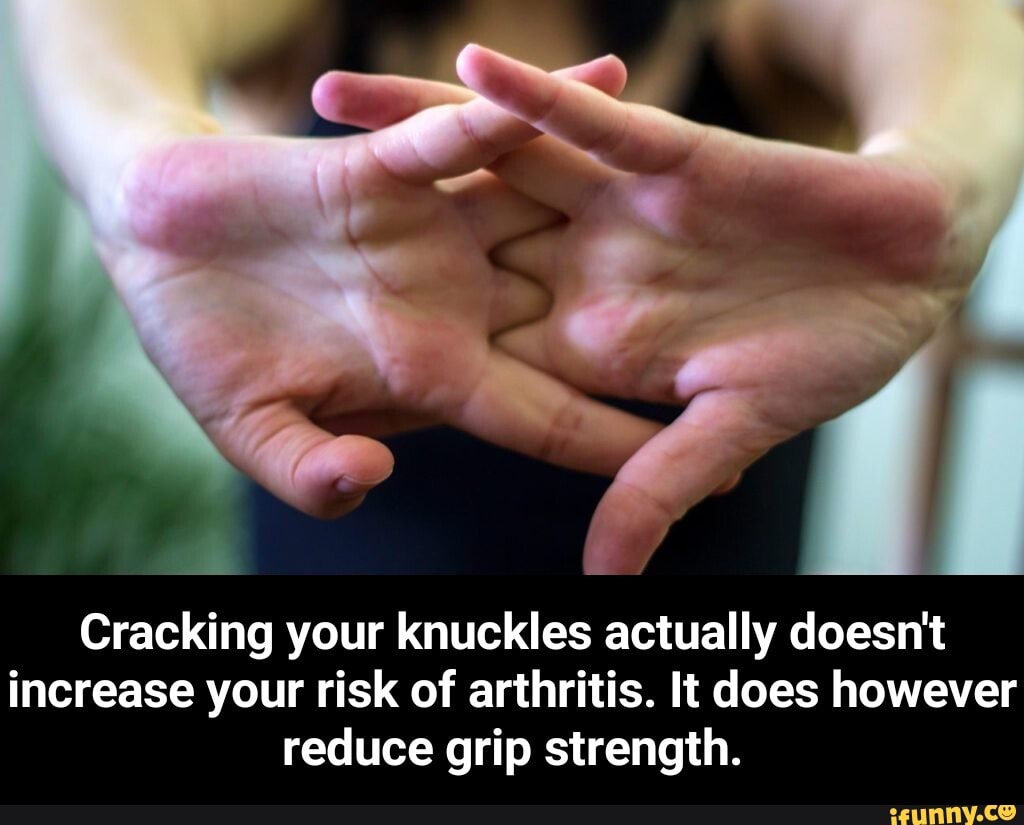 Cracking your knuckles actually doesn't increase your risk of arthritis
