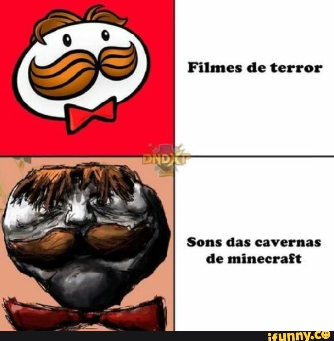 Filmes de terror
Sons das cavernas
de minecraft