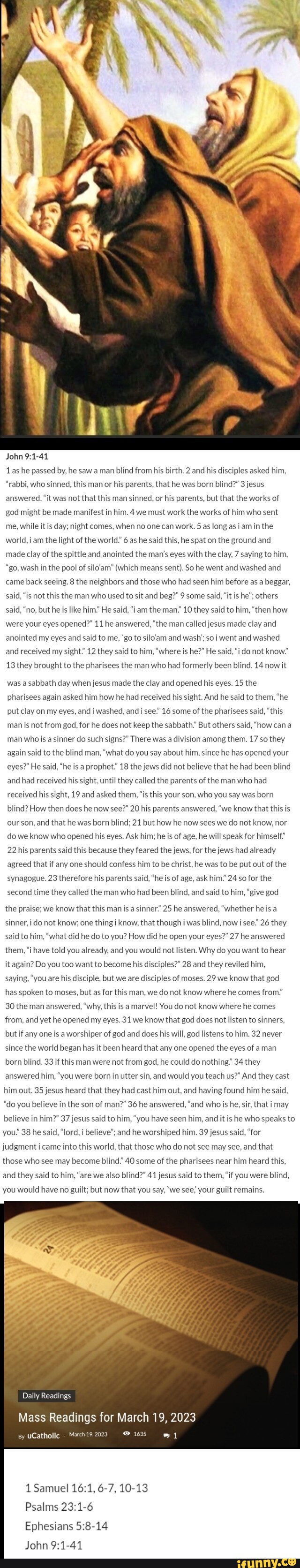 As he passed by, he saw a man blind from his birth. 2 and his disciples
