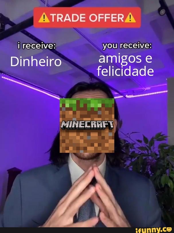 i receive: you receive:
Dinheiro amigos
felicidade