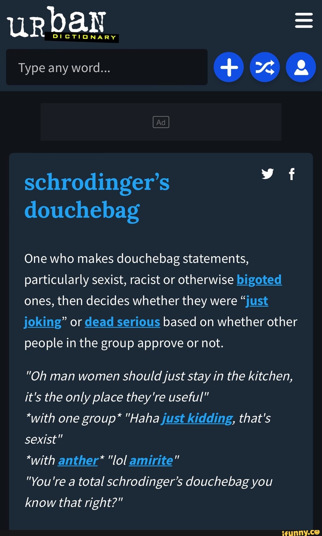 You mad bro? urban. Type any word... schrodinger's douchebag One who