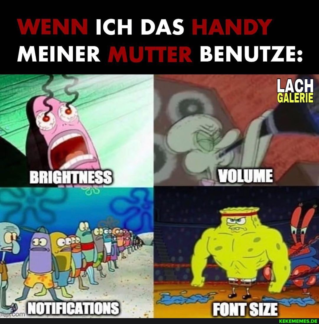 ICH DAS MEINER
BENUTZE:
LACH
MAL