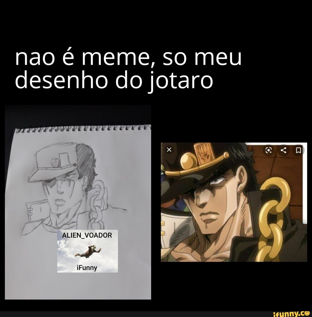 nao é meme, so meu desenho do jotaro
TE
VOADOR
iFunny