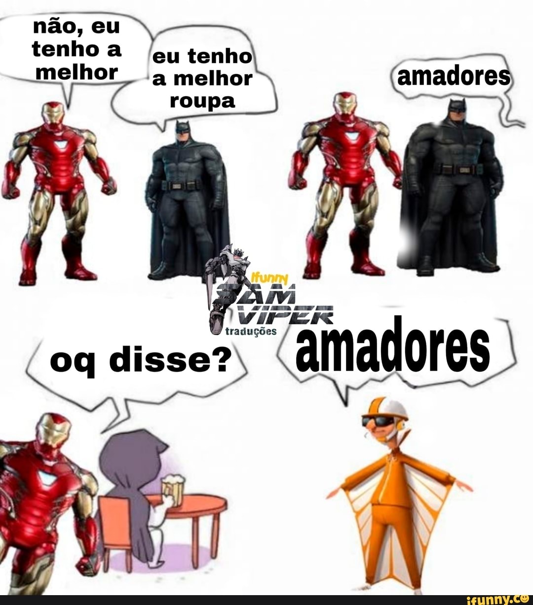 amadores
não, eu me tenho & fem tenho melhor
roupa
vi