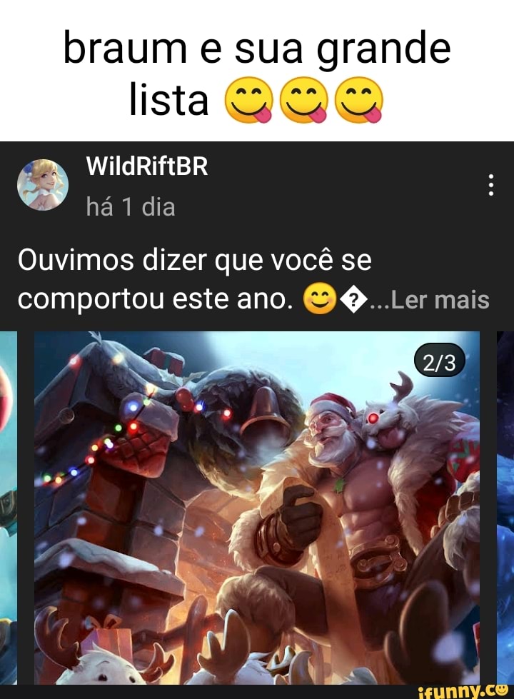 Braum E Sua Grande Lista Wildriftbr Há 1 Dia Ouvimos Dizer Que Você Se Comportou Este Ano B4 7814