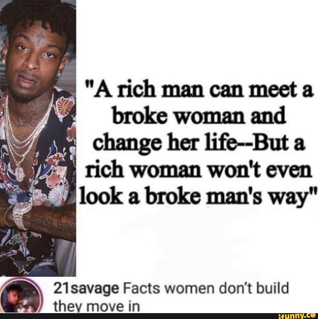 He A Rich Man Can Meet A 4 Broke Woman And Lr Change Her Life