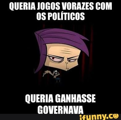 QUERIA JOGOS VORAZES COM
OS POLÍTICOS