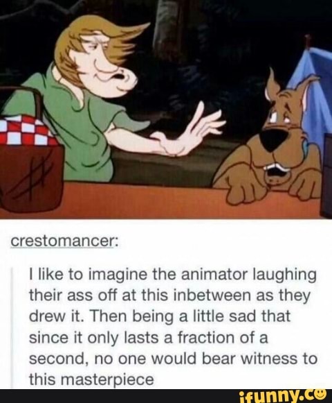 I like to imagine the animator laughing
their ass off at this inbetween as they
drew it. Then being a little sad that
since it only lasts a fraction of a
second, no one would bear witness to
this masterpiece