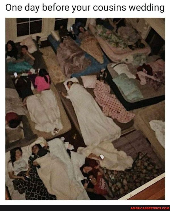 One day before your cousins wedding