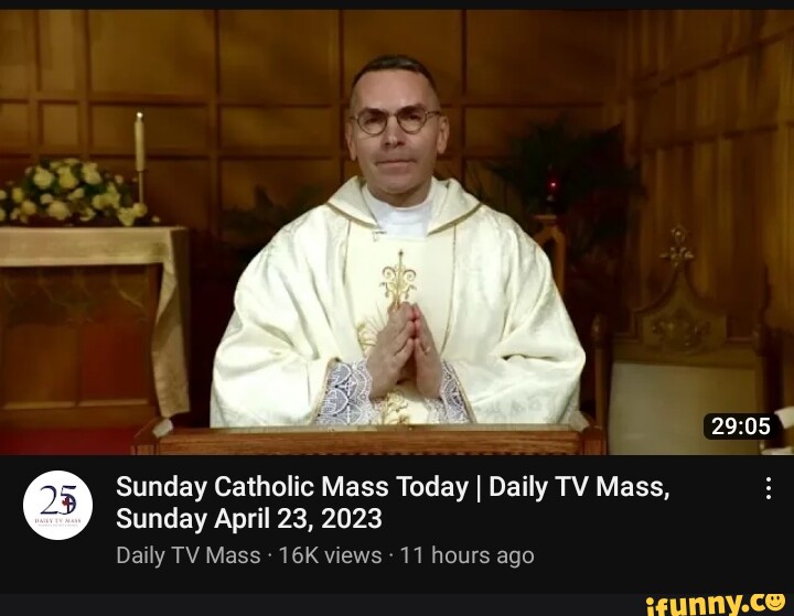 Sunday Catholic Mass Today I Daily TV Mass, Sunday April 23, 2023 Daily