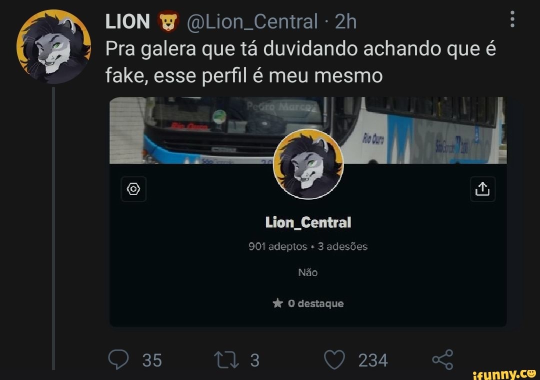 LION (DLion Central
Pra galera que tá duvidando achando que é
fake, esse perfil é meu mesmo
Lion Central
901 adeptos " 3 adesões
Não
O destaque
O 35 24