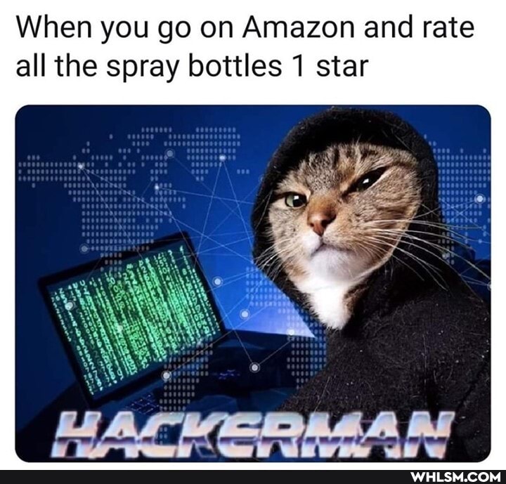 When you go on Amazon and rate
all the spray bottles 1 star