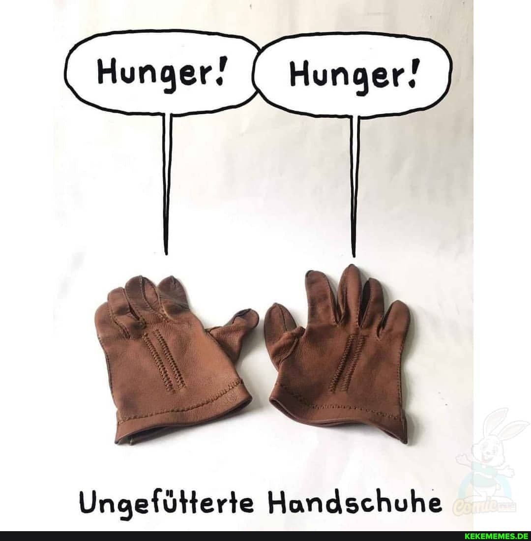 Hunger' Hunger! Handschuhe