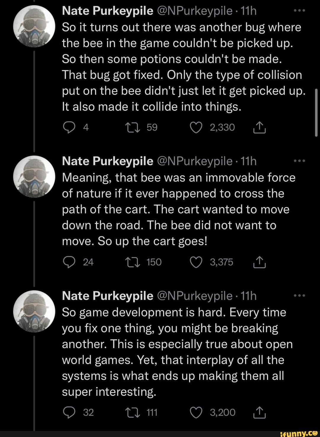 Skyrim belongs to the Bees! - Nate Purkeypile @NPurkeypile So it turns out  there was another bug where the bee in the game couldn't be picked up. So  then some potions couldn't