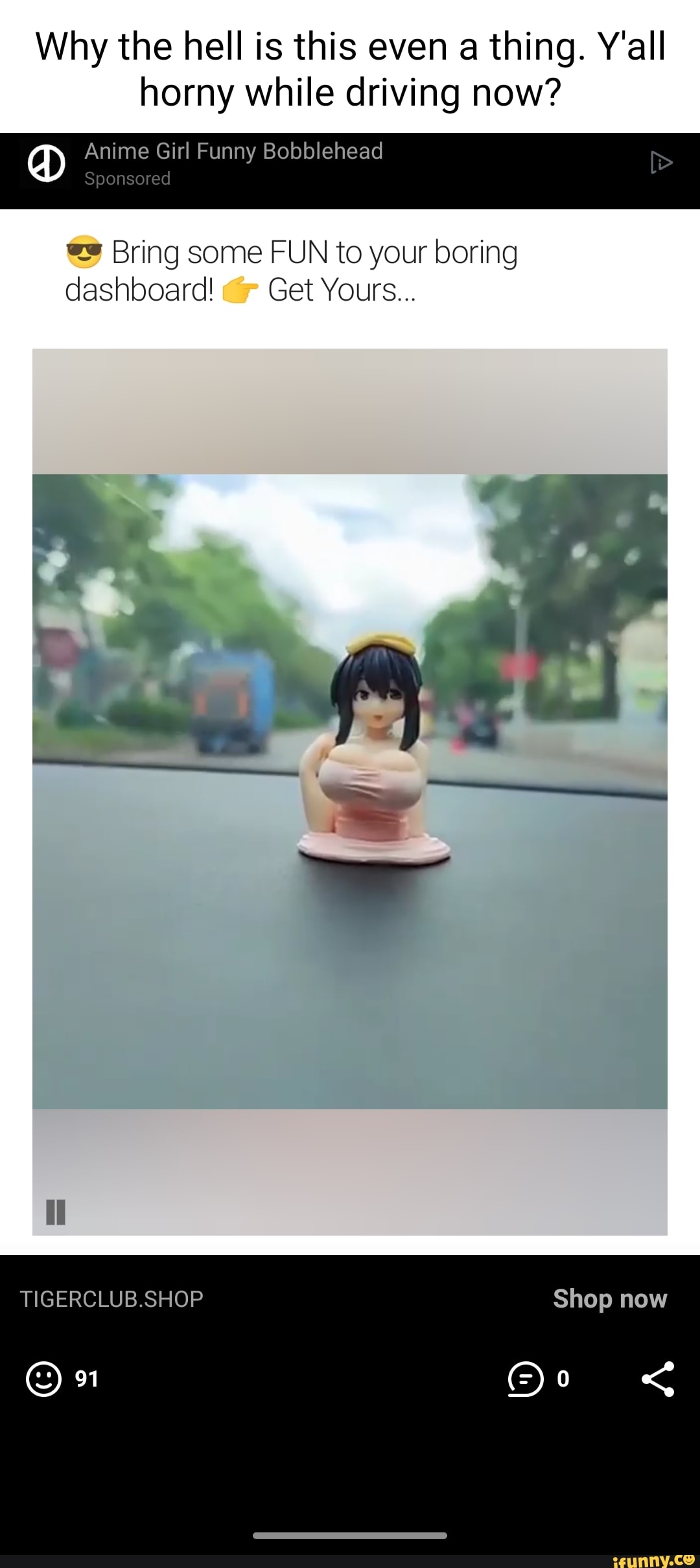 Why the hell is this even a thing. Y'all horny while driving now? Anime  Girl Funny Bobblehead Sponsored Bring some FUN to your boring dashboard!  Get Yours...  Shop now 