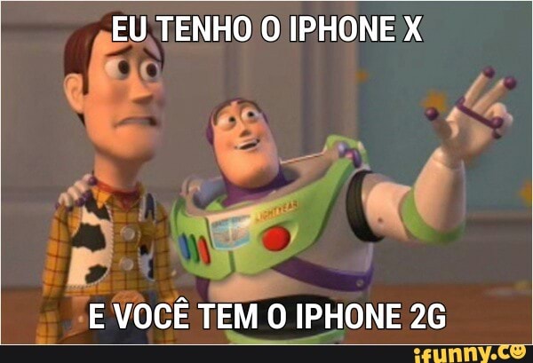 EU TENHO O IPHONE X
O
E VOCÊ TEM O IPHONE 26
e