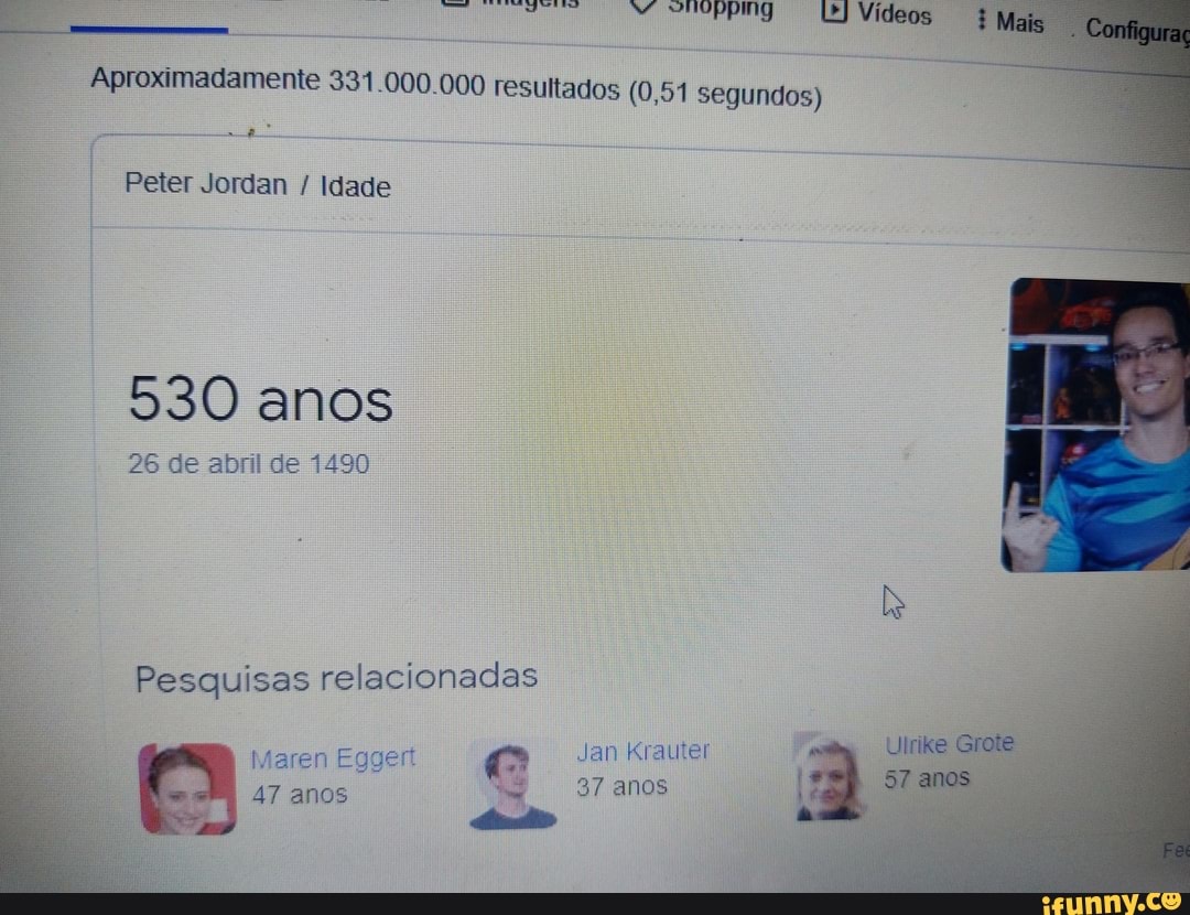 Vídeos
Meia
Aproximadamente 331.000.000 resultados (0,51 segundos)
Peter Jordan / Idade
530 anos
26 de abril de 1490
Pesquisas relacionadas
Jan Krauter
37 anos