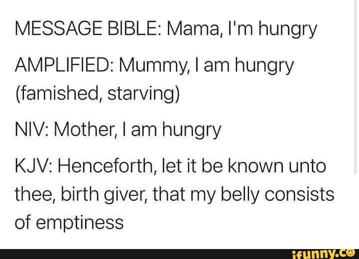 MESSAGE BIBLE: Mama, I'm Hungry AMPLIFIED: Mummy, I Am Hungry (famished ...