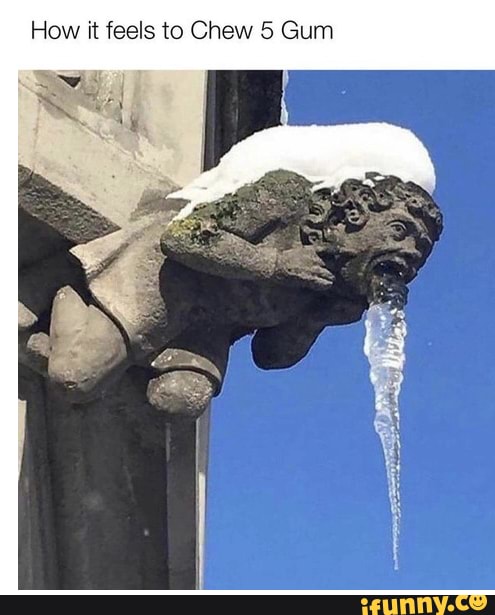 How it feels to Chew 5 Gum