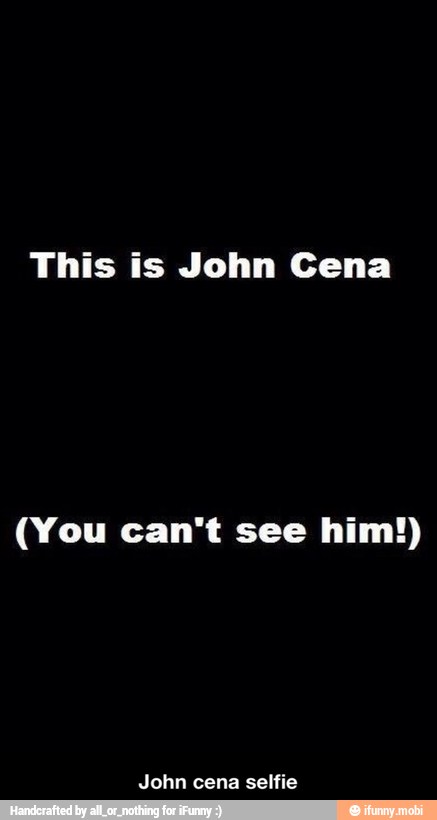 This is John Cena
John cena selfie - John cena selfie