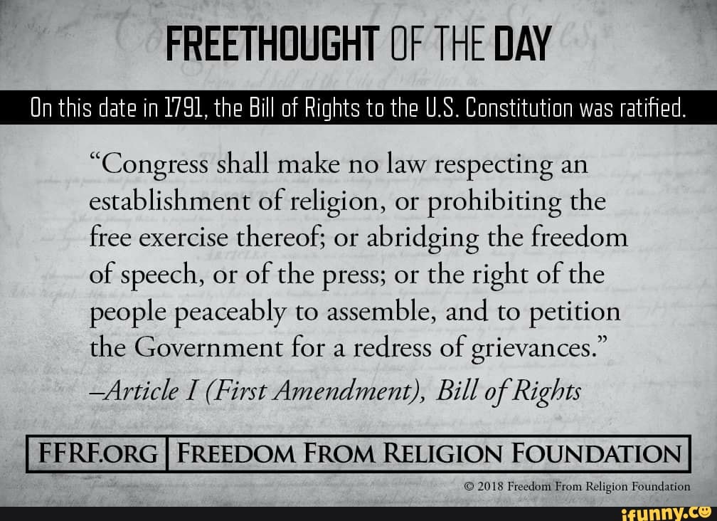 FREETHOUGHT OF THE DAY On this date in 1791, the Bill of Rights to the