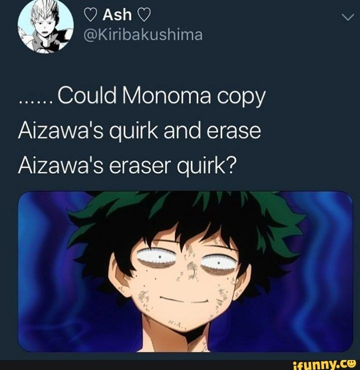 Ash Could Monoma copy Aizawa's quirk and erase Aizawa's eraser quirk ...