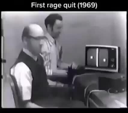 The Very First Rage Quit! 