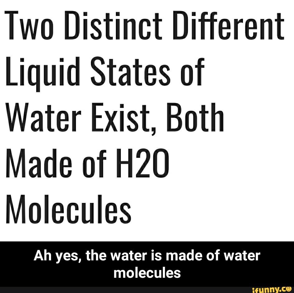 Two Distinct Different Liquid States of Water Exist, Both Made of