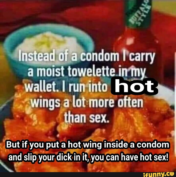 Of Dom Carry Ist Towelette Wallet I Run Into Hot Wings Lot More Often Than Sex I But If You