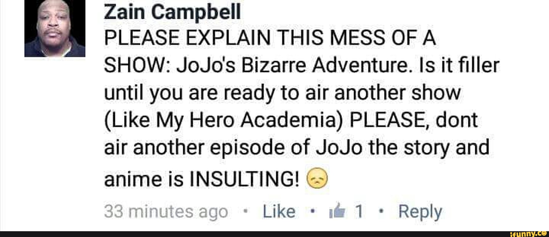 Zain Campbell Please Explain This Mess Of A Show Jojos