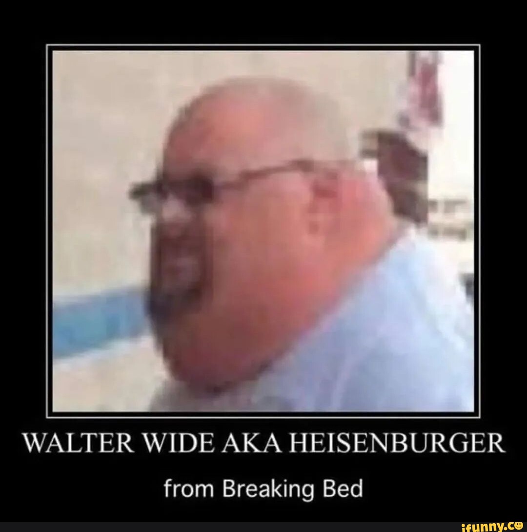 Heisenburger. Heisenburger Мем. Фото хайзенбургера. Heisenburger meme dummythic