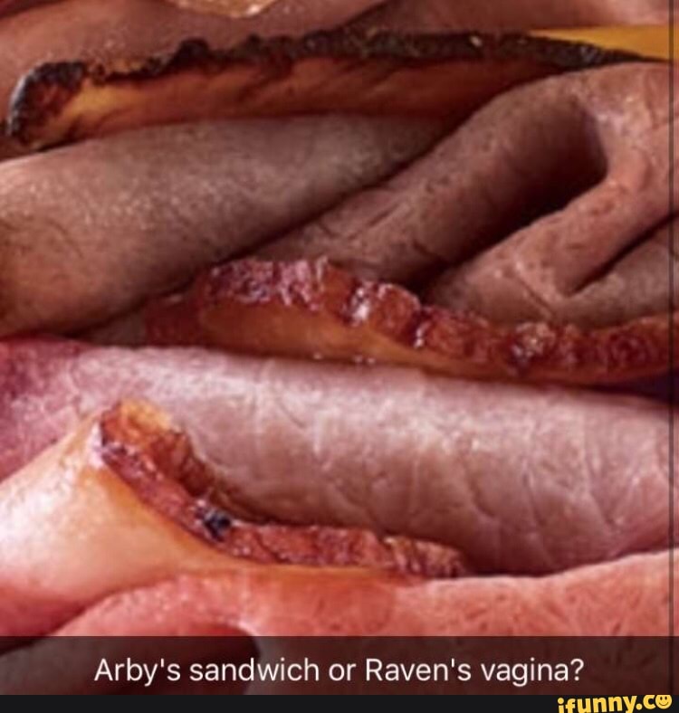 Arbys Vagina.