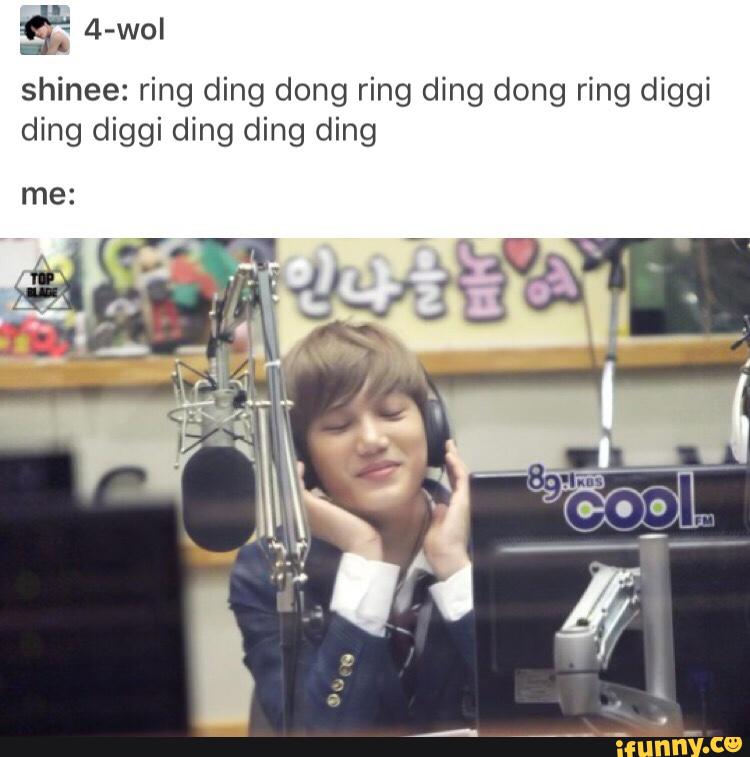 Shinee Ring Ding Dong Ring Ding Dong Ring Diggi Ding Diggi Ding Ding Ding Me Ifunny