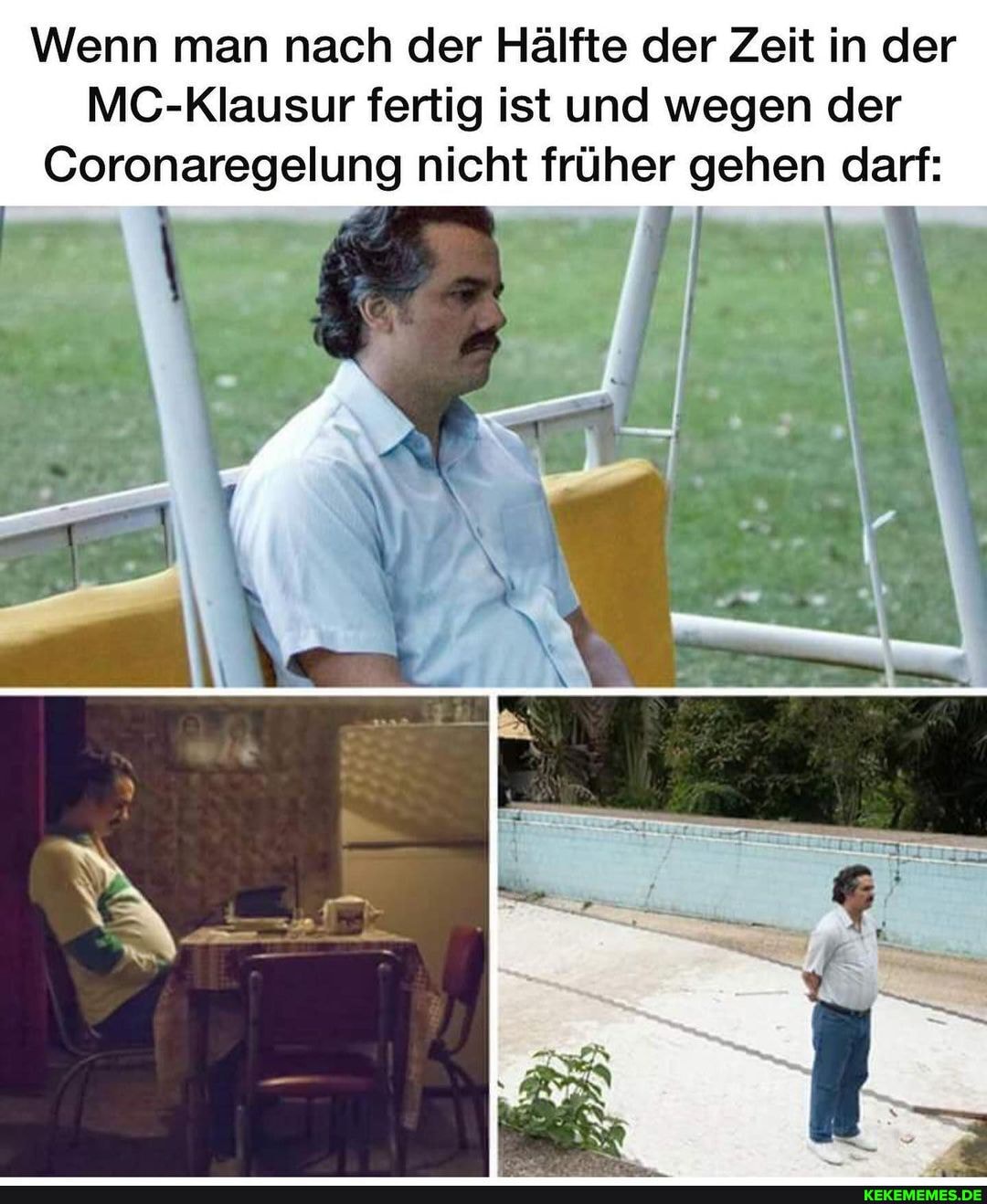 Wenn man nach der Hälfte der Zeit in der
MC-Klausur fertig ist und wegen der
Coronaregelung nicht früher gehen darf: