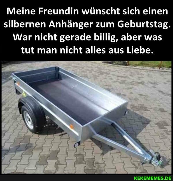 Meine Freundin wünscht sich einen silbernen Anhänger zum Geburtstag.
War nicht gerade billig, aber was tut man nicht alles aus Liebe.