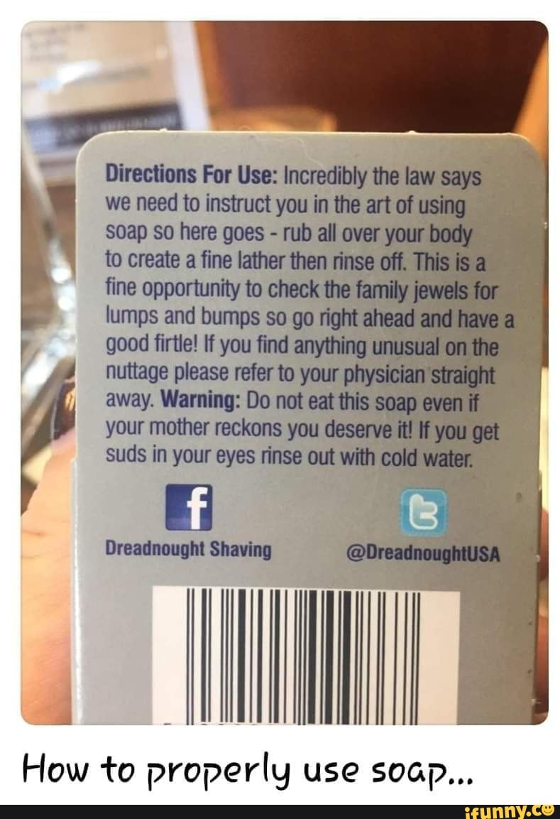 How to properly use soap...