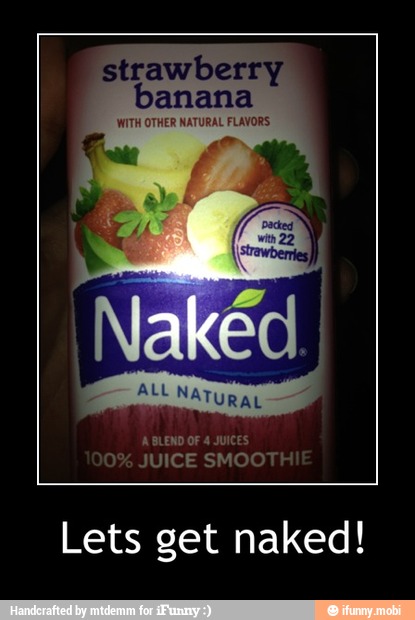9% JUICE SMOOT
Lets get naked! - Lets get naked!