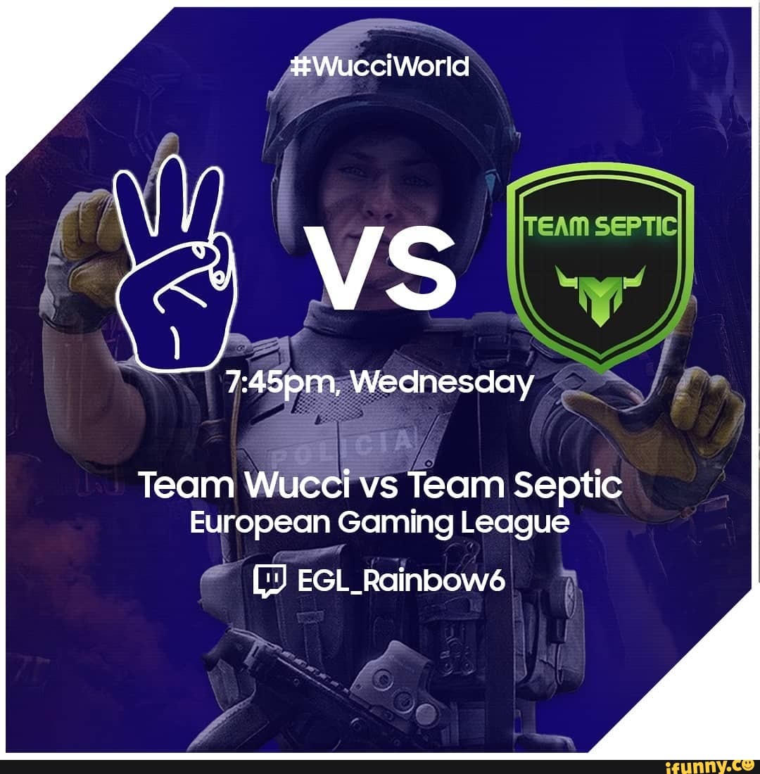 Team Wueci vs Team Septic
European Gaming League
GJEGLRainbow6