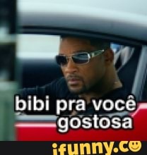 bibi pra você
Em
gostosa"