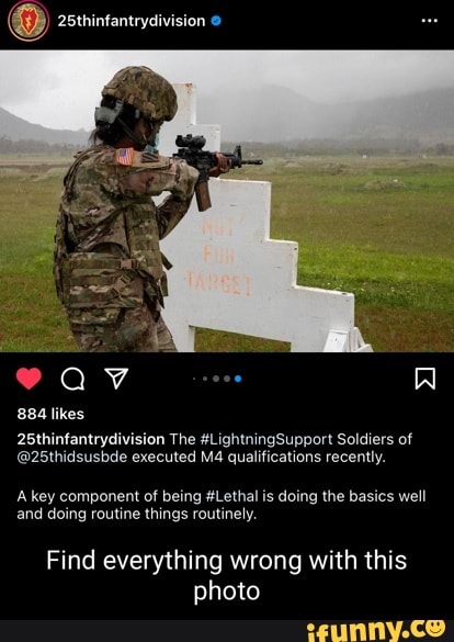 25thinfantrydivision
884 likes
25thinfantrydivision The #LightningSupport Soldiers of
@25thidsusbde executed qualifications recently.
A key component of being #Lethal is doing the basics well and doing routine things routinely.
Find everything wrong with this photo