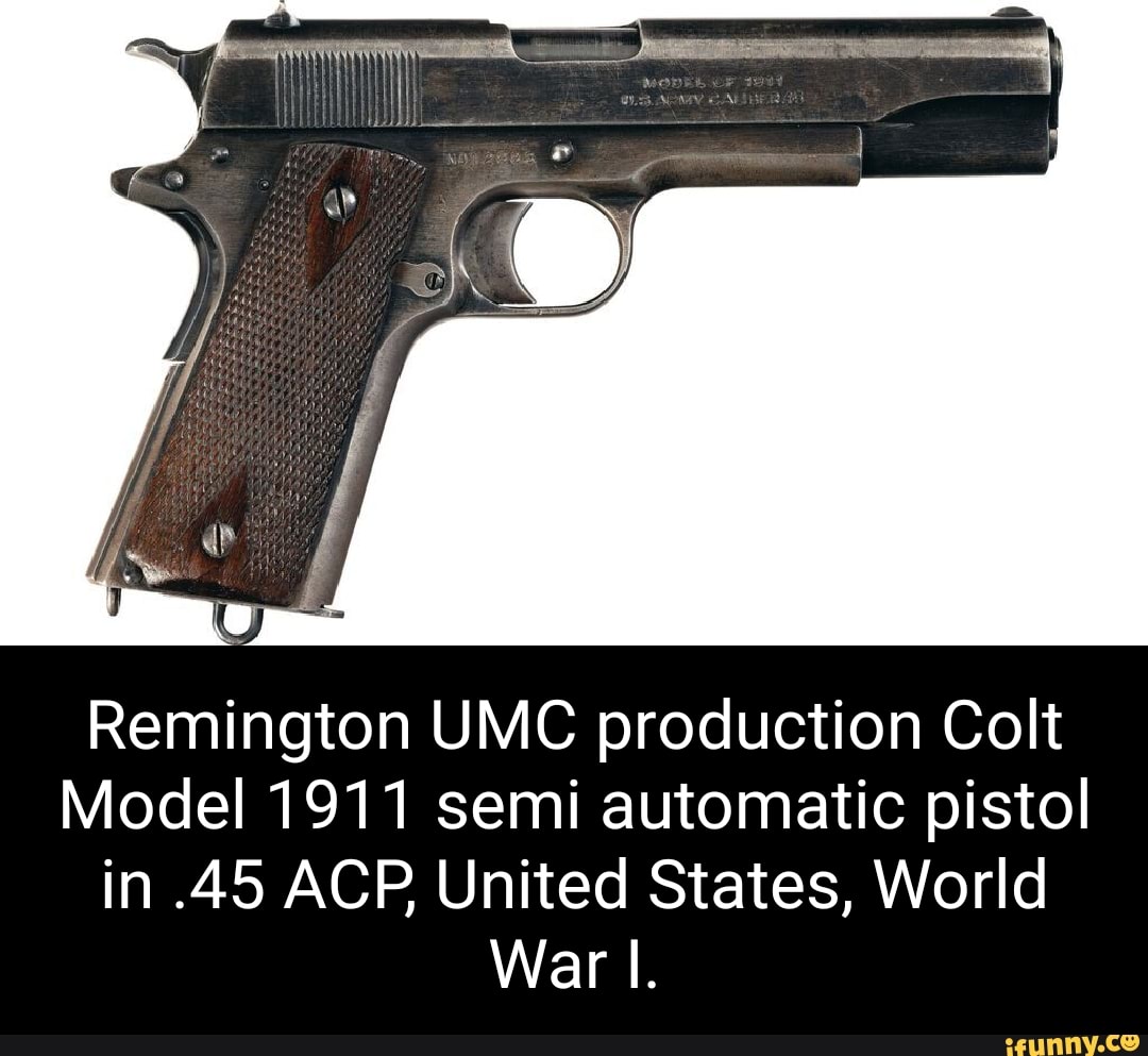 Remington Umc Production Colt Model 1911 Semi Automatic Pistol In 45 Acp United States World 6639