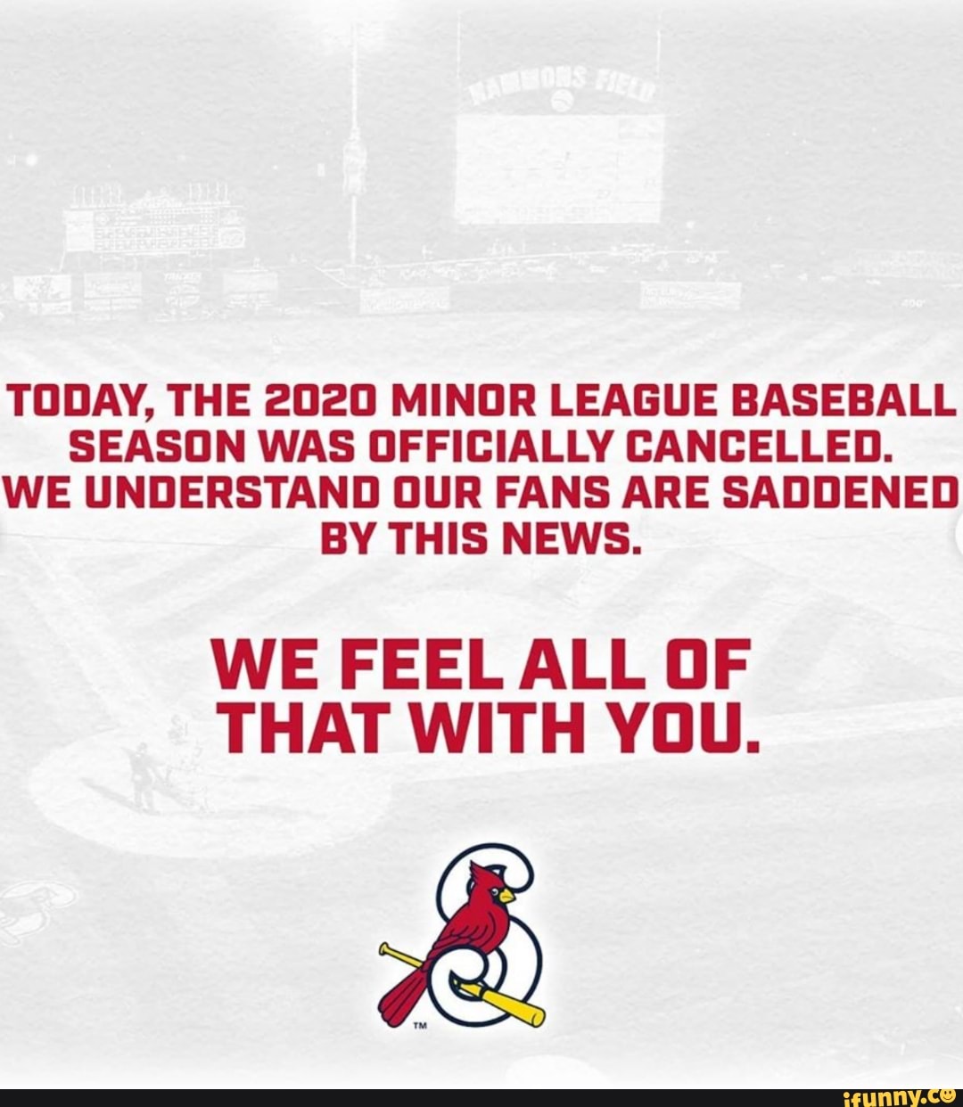 TODAY, THE 2020 MINOR LEAGUE BASEBALL SEASON WAS OFFICIALLY CANCELLED