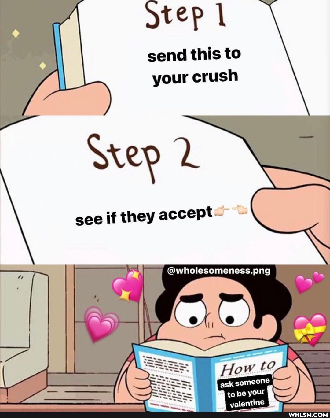 step I
send this to your crush
Seep 2
see if they accept-
@wholesomeness.png