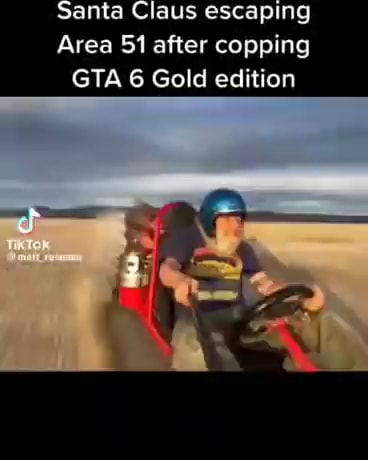 Santa Claus escaping Area 51 after copping GTA 6 Gold edition - iFunny