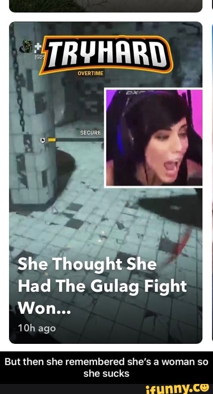 Had The
EG Fight
But then she remembered she's a woman so
she sucks - But then she remembered she’s a woman so she sucks