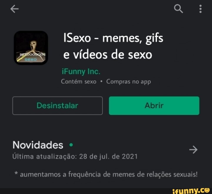 E Q Sexo memes gifs e vídeos de sexo iFunny Inc Contém sexo Compras no app Des nstalar